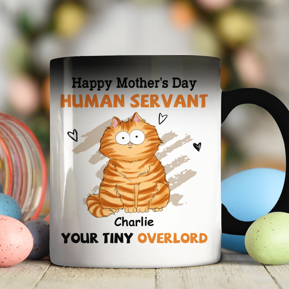 To My Human Servant Mom - 11oz/15oz Personalized Custom Color Changing Ceramic Coffee Mug for Pet Lovers