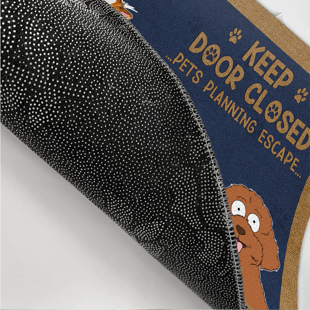 Personalized Custom Doormat - Keep Door Closed To Prevent Your Pets From Escaping