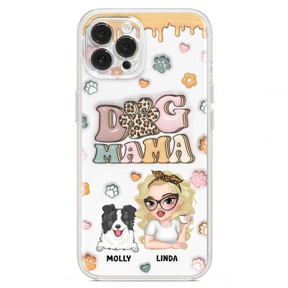 Dog Mama - Stunning Personalized Custom 3D Inflated Effect Phone Case for All Smartphones