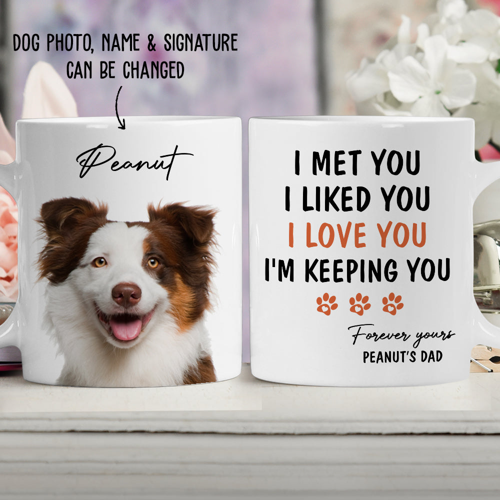 I'm Keeping You - Personalized Custom Photo Coffee Mug for Pet Lovers