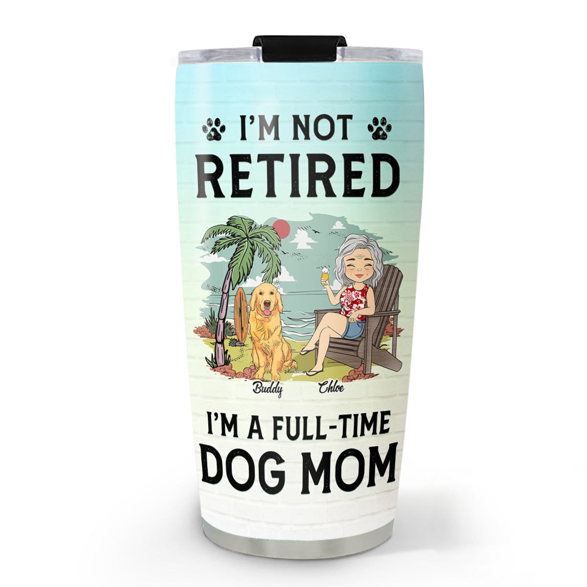 Full-time Dog Mom Ver 2 - Customizable Personalized 20oz Stainless Steel Tumbler