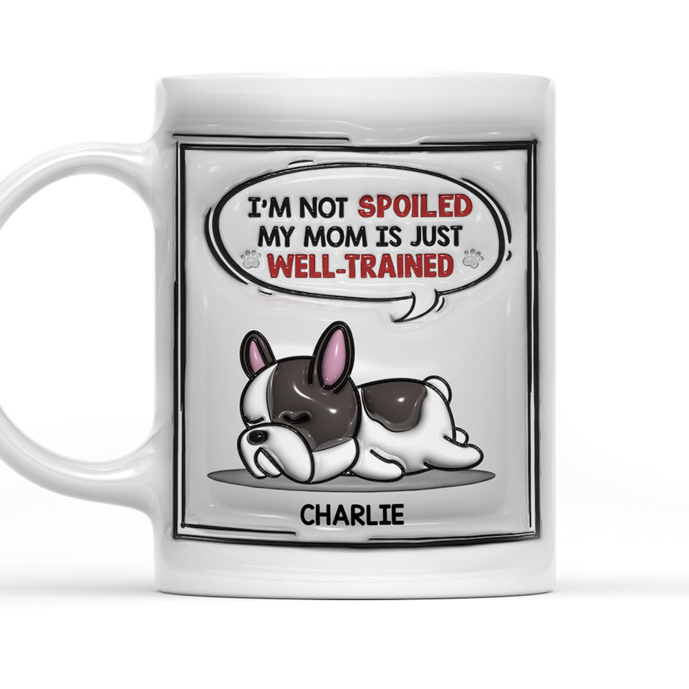 Well Trained Mom Dad - Personalized Custom 3D Inflated Effect 11oz and 15oz Ceramic Mug
