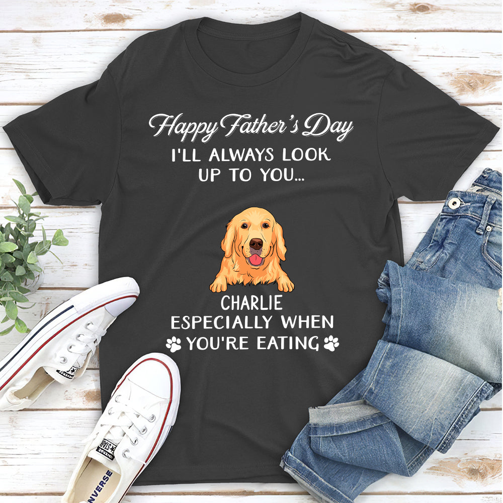 Always Look Up To You - Personalized Custom Unisex 5.3 oz T-shirt for Pet Lovers
