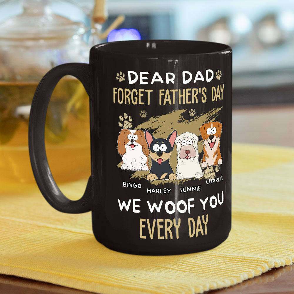Dear Dad, We Woof You Every Day - 11oz & 15oz Personalized Custom Black Ceramic Coffee Mug