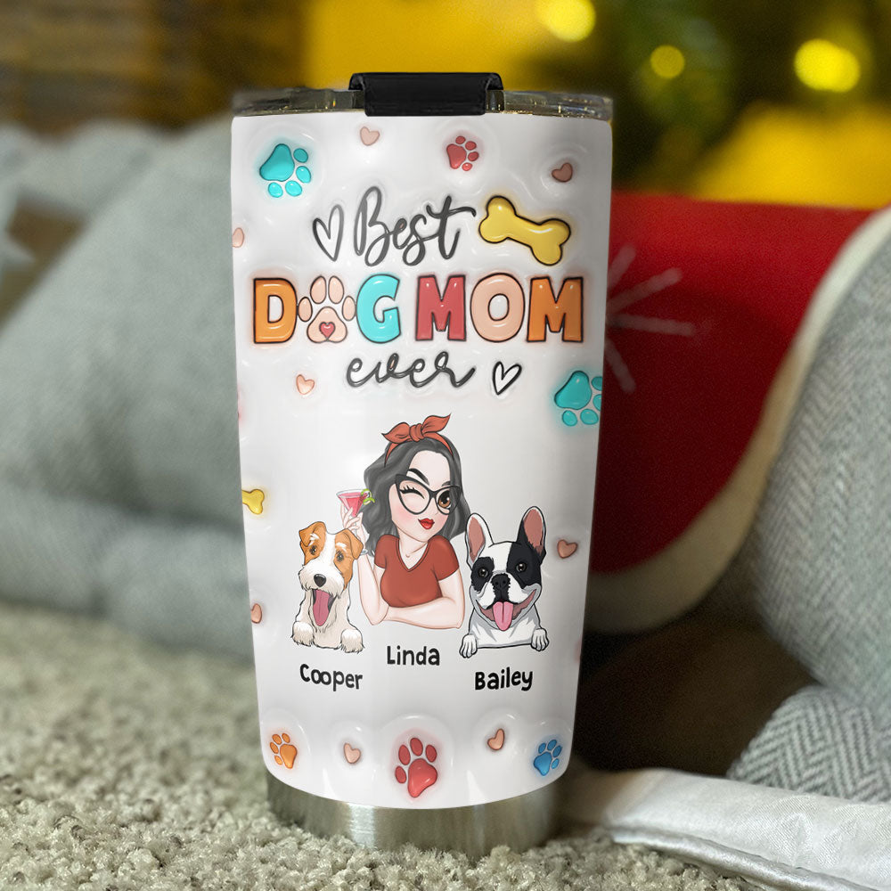 Mommy Of Dogs - Personalized Custom 3D Inflated Effect 20oz Stainless Steel Tumbler with Thousands of Cool Designs