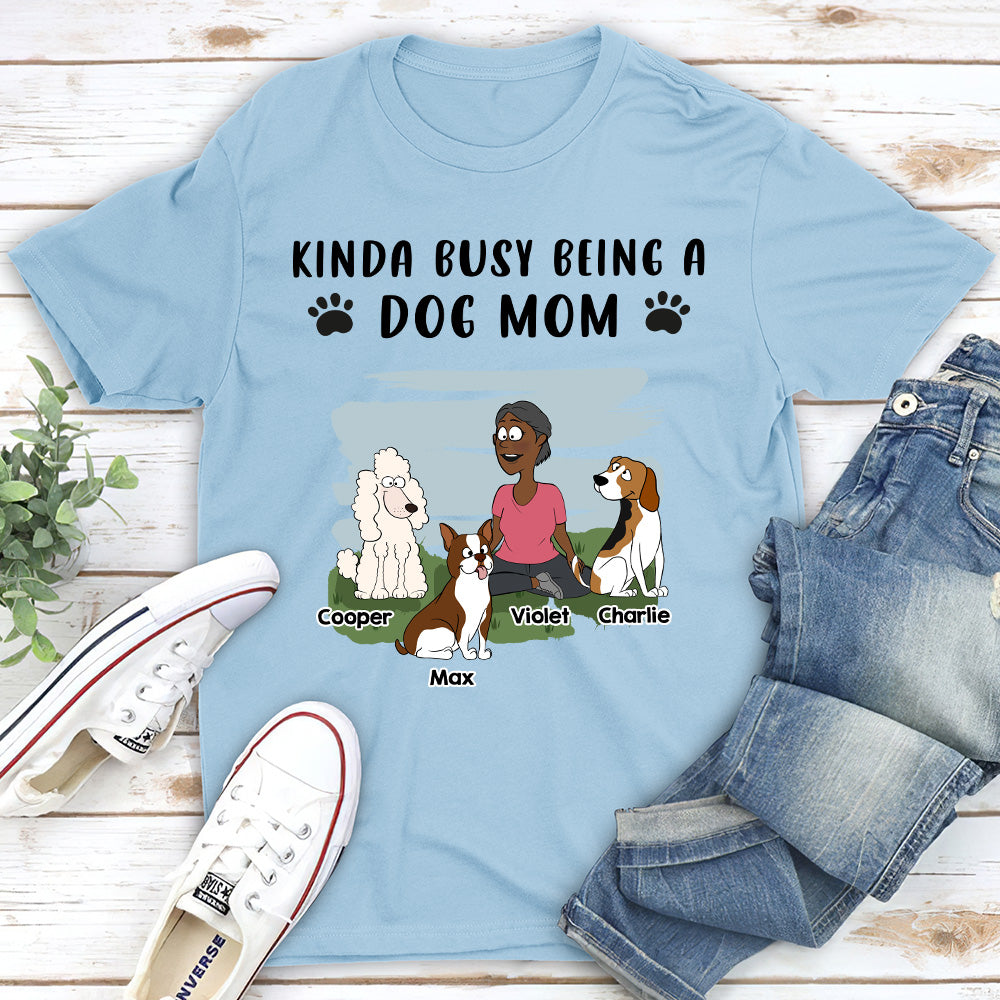 Unique Personalized Custom Unisex Being A Dog Mom T-shirt
