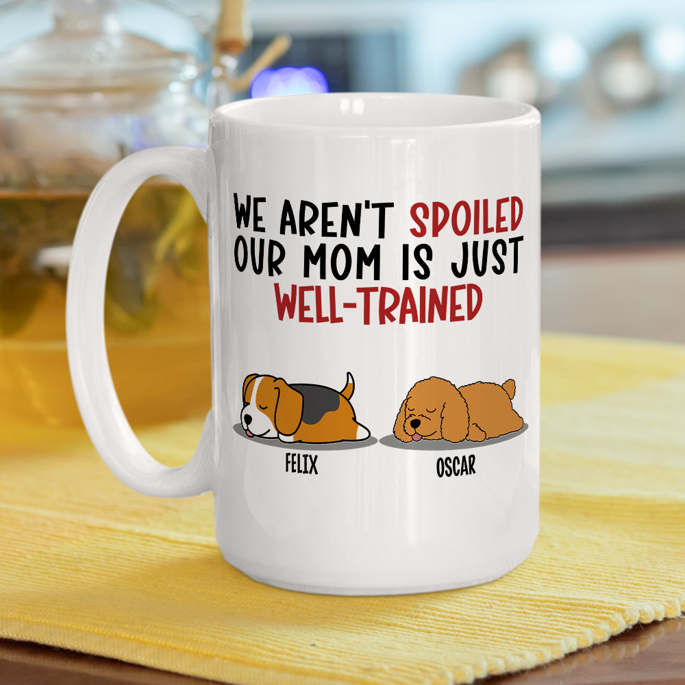 Spoiled Dog & Well Trained Dad - Exquisite Personalized Custom Coffee Mug for Pet Lovers