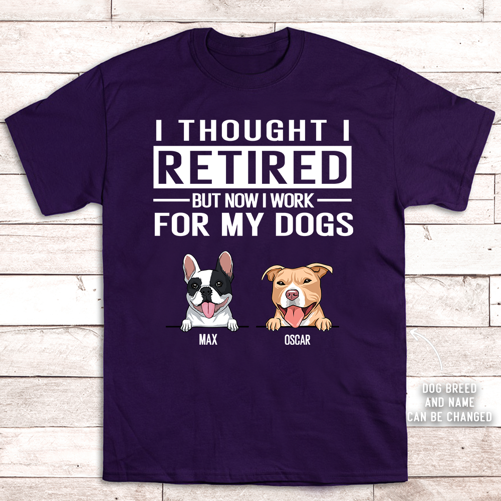 Unique Personalized Custom Premium T-shirt for Dog Lovers - Work For My Dog
