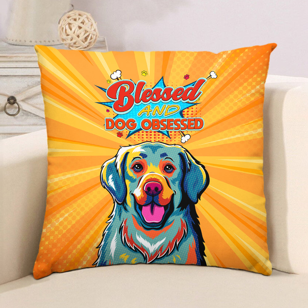 Dog Obsessed - Adorable Throw Pillow for Dog Lovers in 12' x 12', 14' x 14', 18' x 18' Sizes