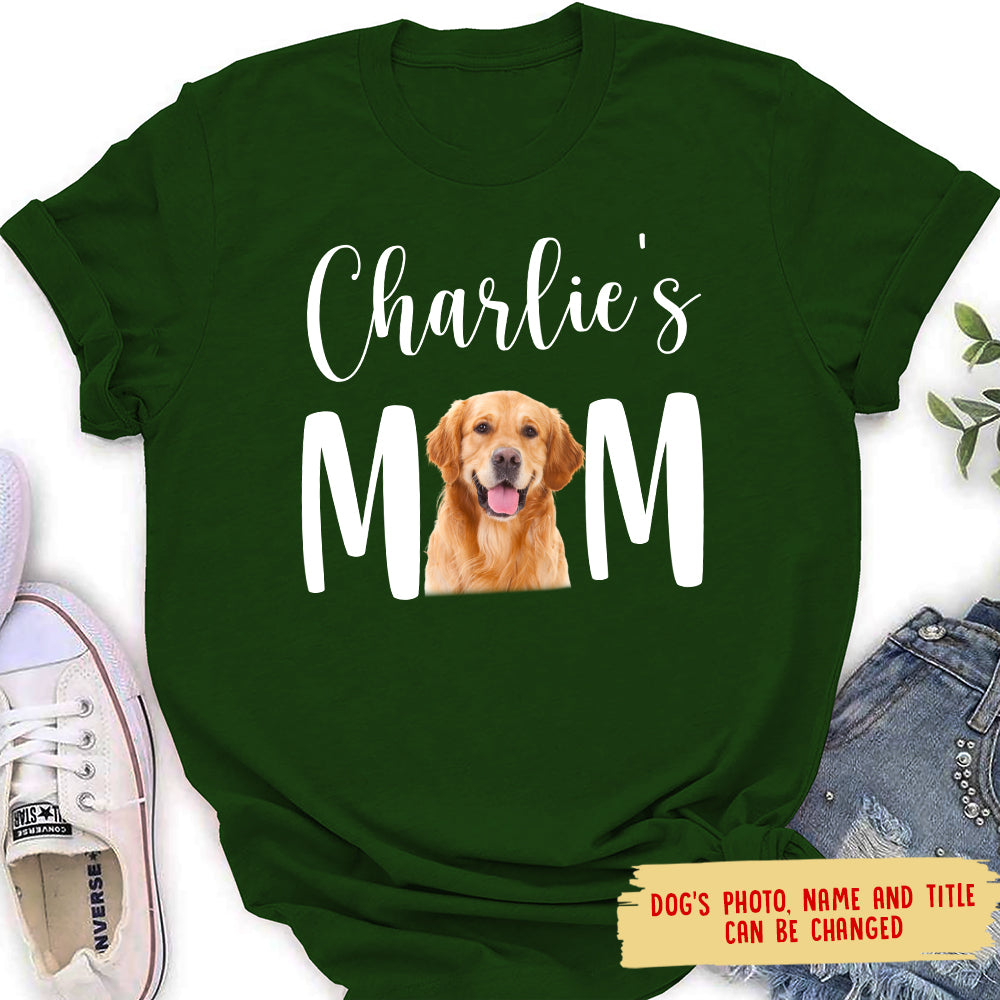 Dog Mom - Stunning Personalized Custom Photo Women's T-shirt