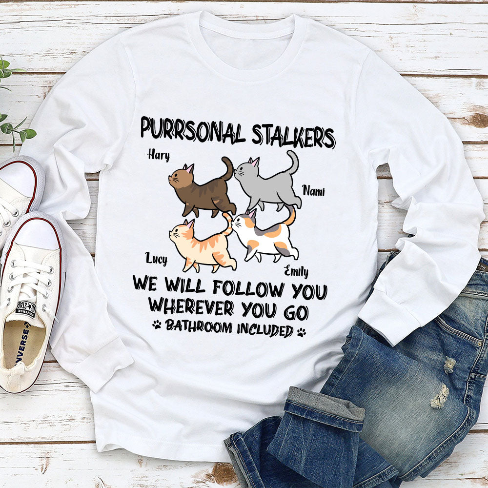 Cat Purrsonal Stalker - Personalized Custom Unisex 6.0 oz Long Sleeve T-shirt for Pet Lovers