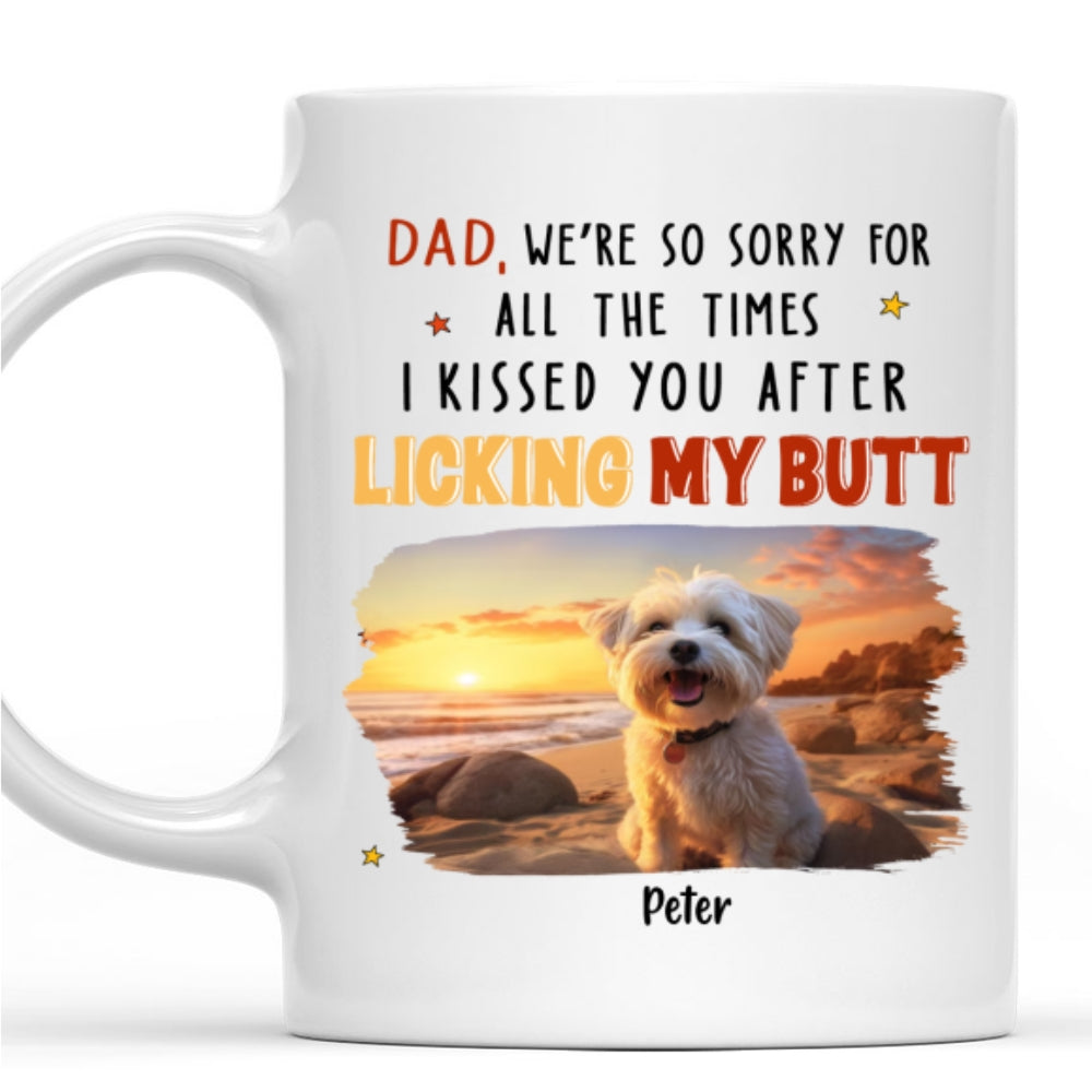 Personalized After Licking My Butt Photo Custom Coffee Mug - 11oz & 15oz Options