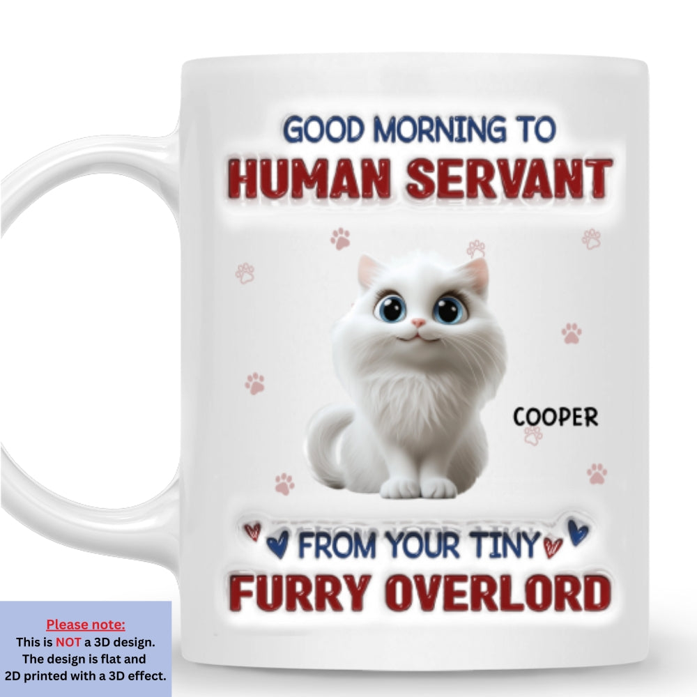 From Your Tiny Furry Overlords - Exclusive Personalized Custom 3D Inflated Effect 11oz/15oz Ceramic Mug