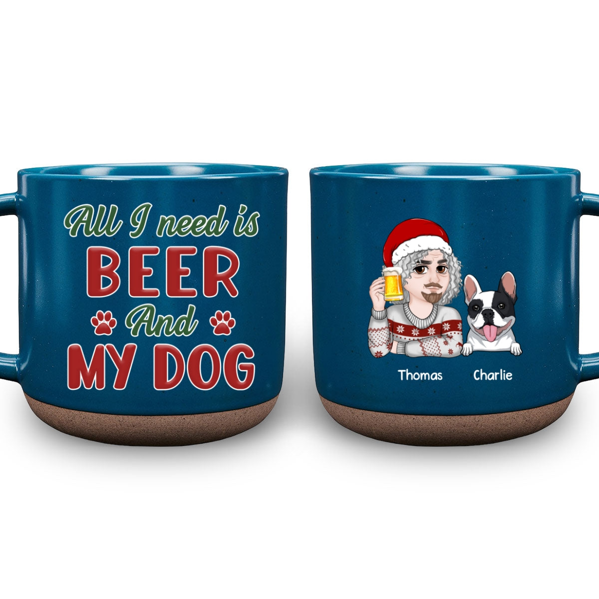 All I Need Is My Dog - 11oz Personalized Custom Ceramic Pottery Mug in Dark Blue or White