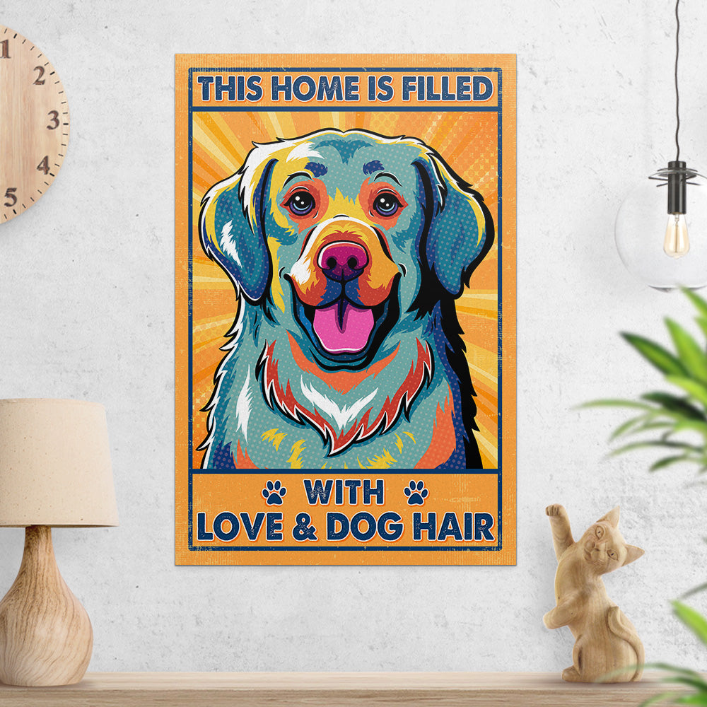 This Home Is Filled With Dog 3 - Stunning Poster for Dog Lovers