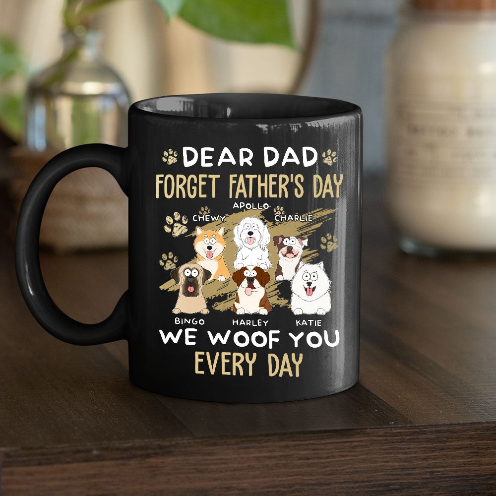 Dear Dad, We Woof You Every Day - 11oz & 15oz Personalized Custom Black Ceramic Coffee Mug