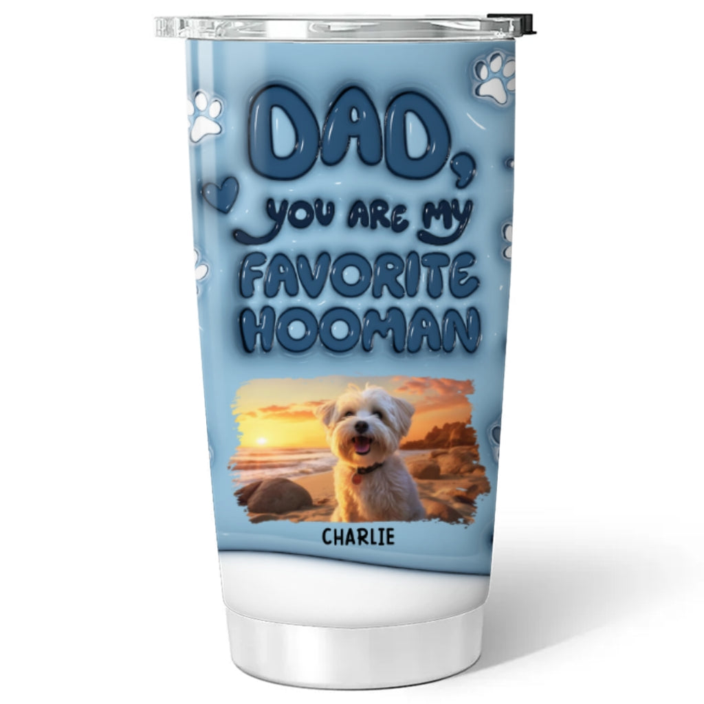 Thanks For Being Your Dog's Favorite Human - Personalized Custom 3D Inflated Effect 20oz Stainless Steel Tumbler