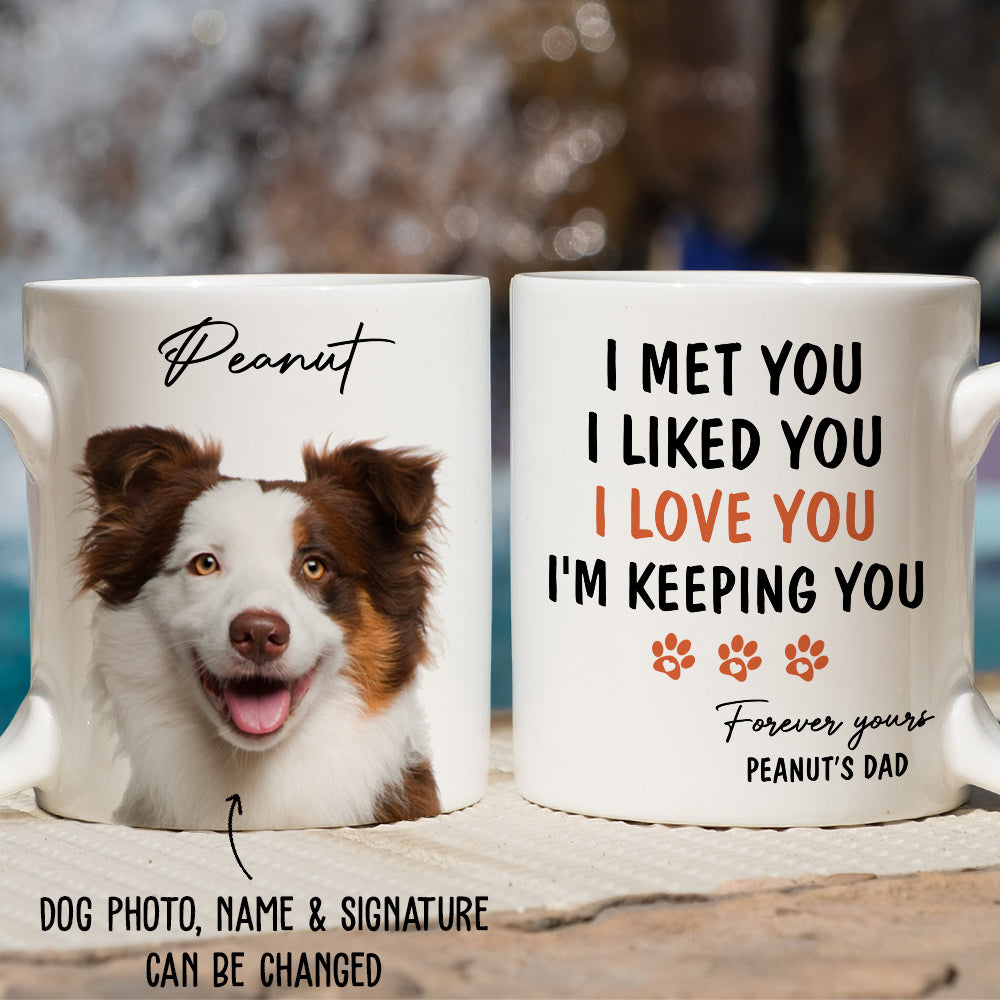 I'm Keeping You - Personalized Custom Photo Coffee Mug for Pet Lovers