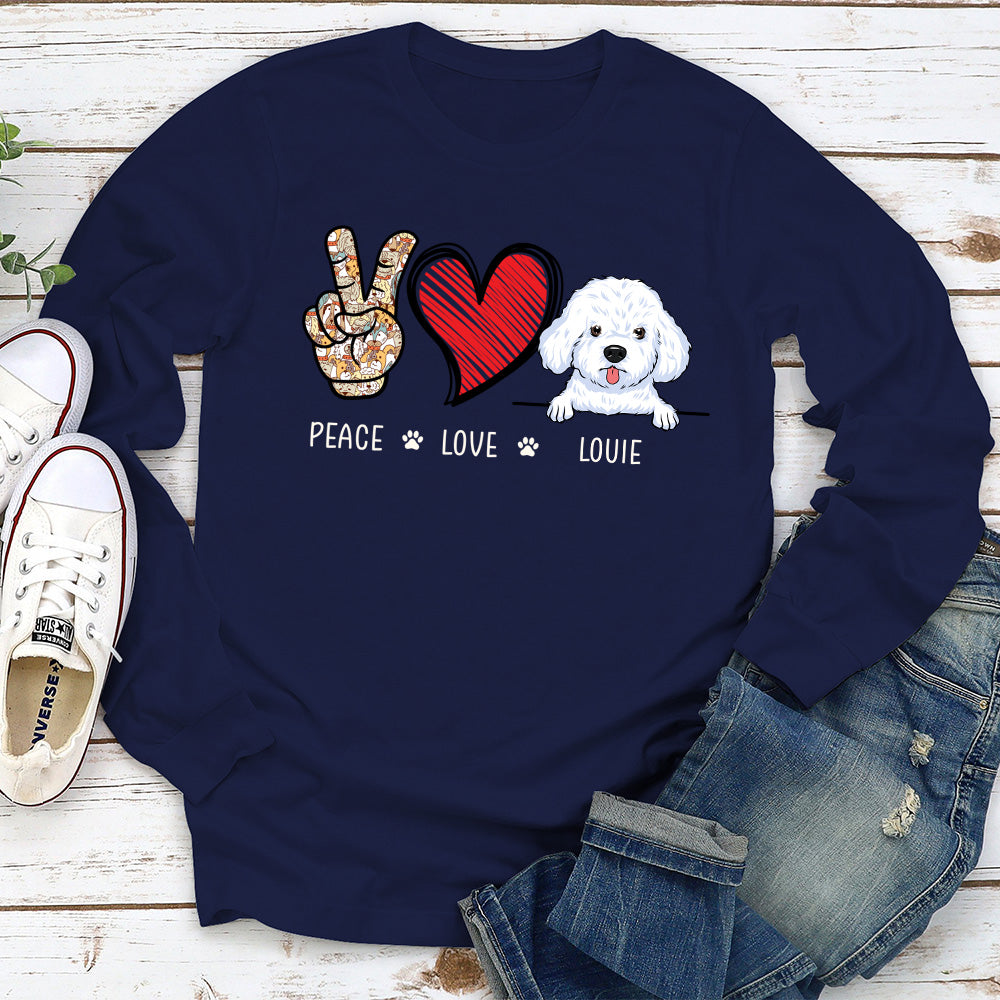 Peace Love Dog - Personalized Custom Long Sleeve T-shirt for Pet Lovers
