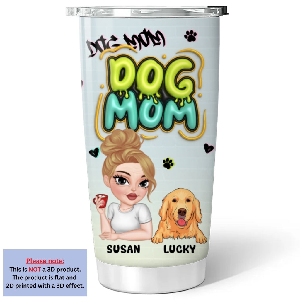 Vibrant Colorful Dog Mom Slay - Personalized Custom 3D Inflated Effect 20oz Stainless Steel Tumbler
