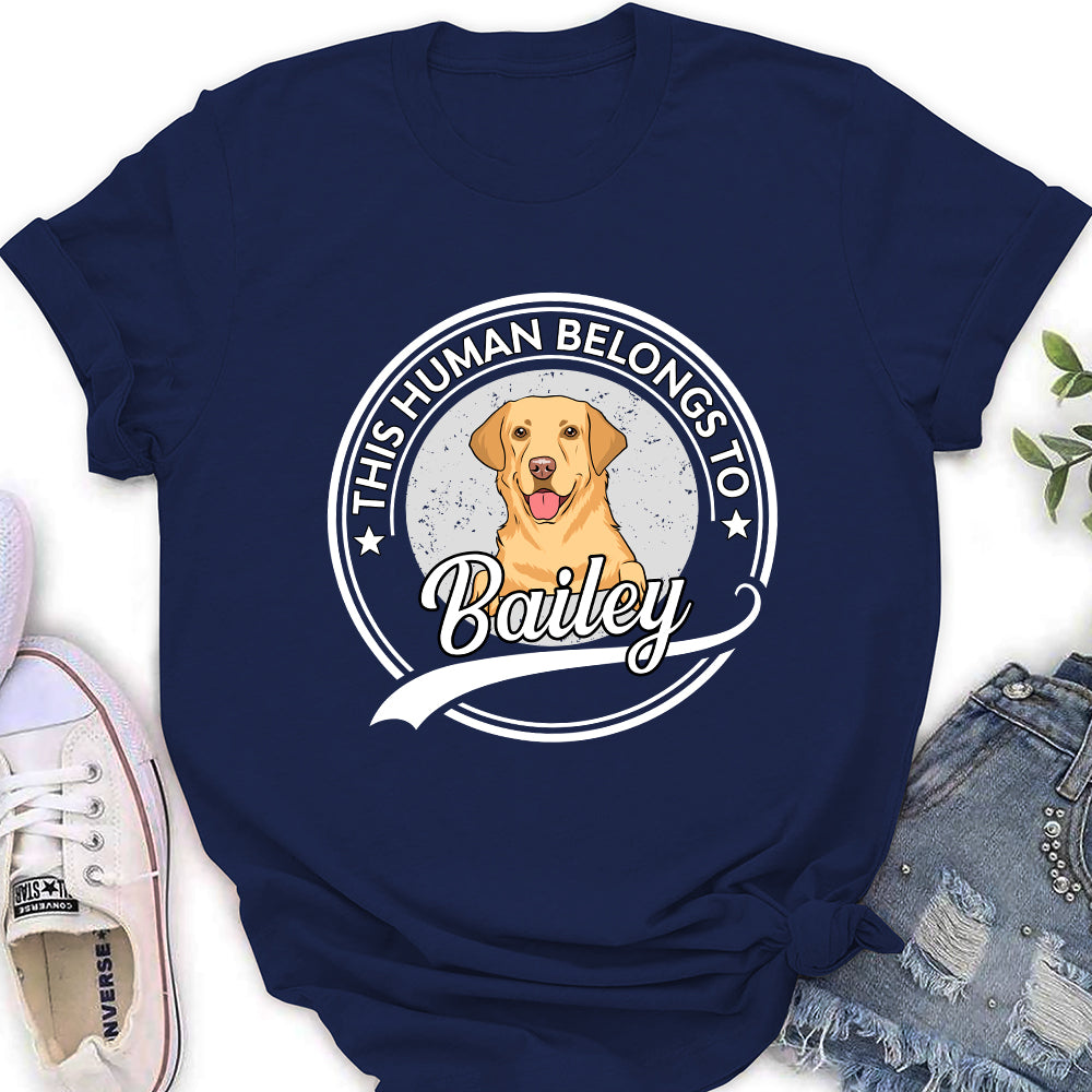 Human Belongs To Dog Version 2 - Exclusively Personalized Custom Women's T-shirt for Pet Lovers