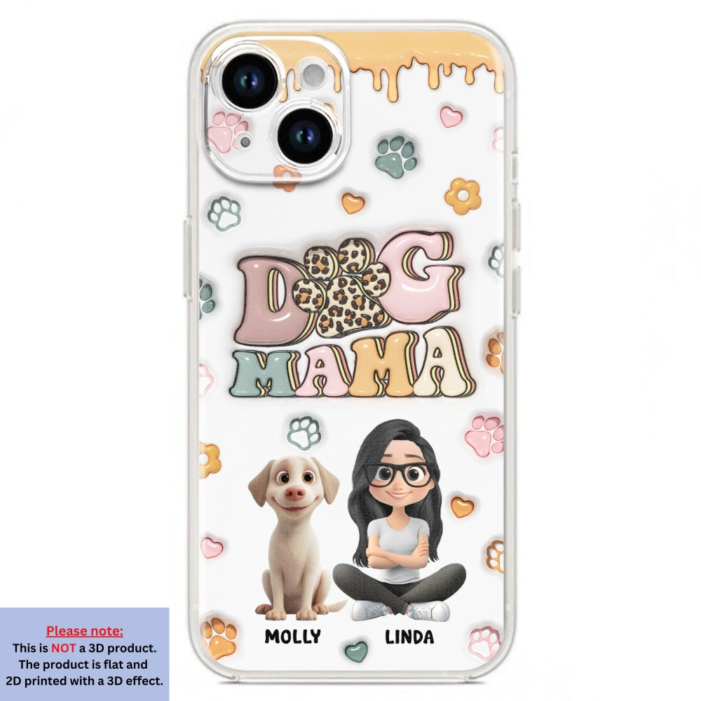 Dog Mama Version 2 - Exclusive Personalized Custom 3D Inflated Effect Smartphone Case for All Occasions