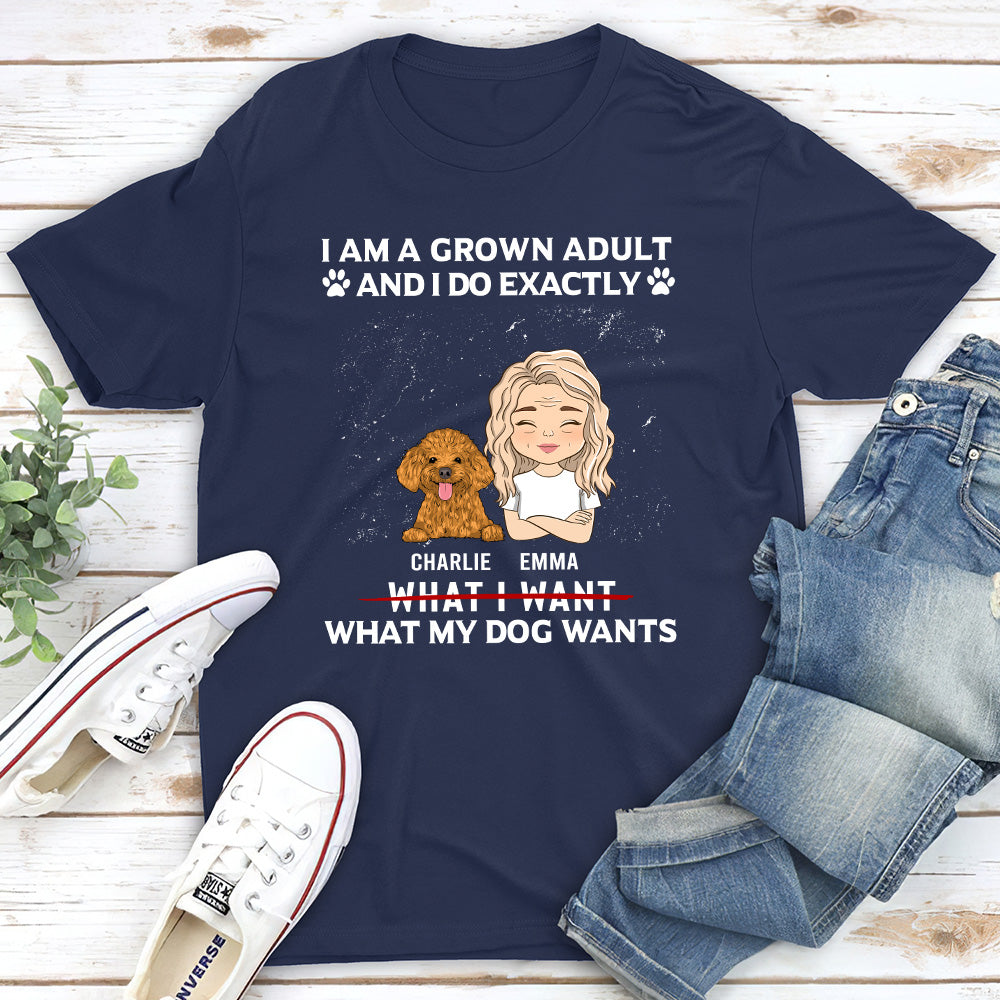 My Dog Wants - Exclusive Personalized Custom Unisex 5.3 oz T-shirt for Pet Lovers