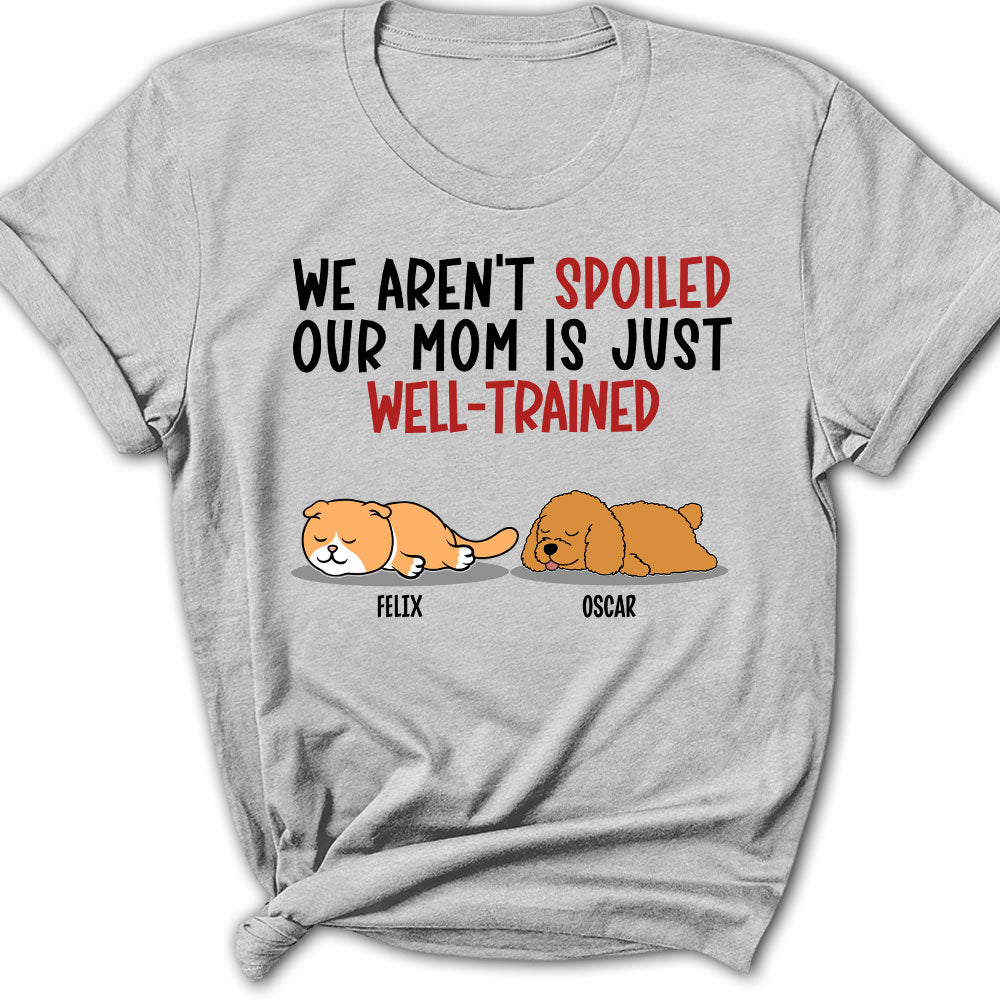 Unique Personalized Custom Women's Spoiled Pet & Well Trained Dad T-shirt