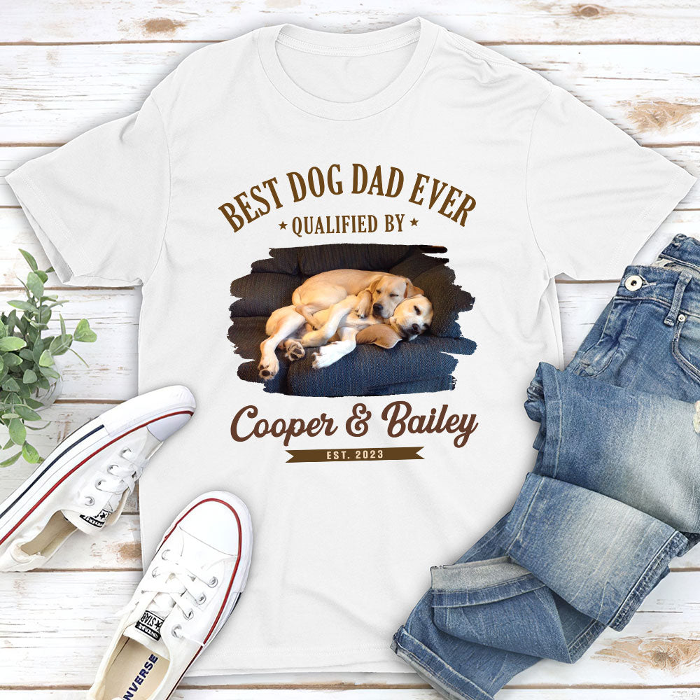 Best Dad Qualified By - Personalized Custom Unisex 5.3 oz T-shirt for Pet Lovers