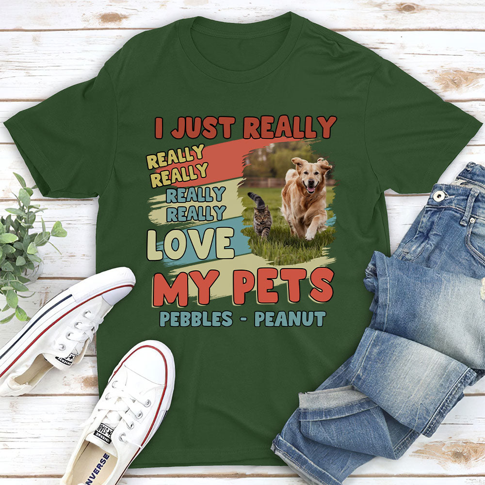 I Just Really Love My Pets Personalized Custom Unisex 5.3 oz T-Shirt - Perfect Gift for Pet Lovers