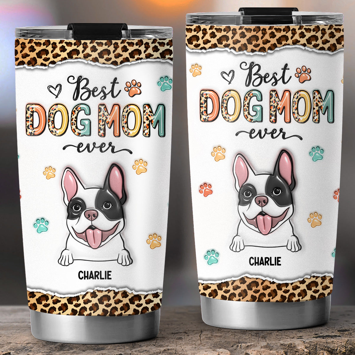 Best Dog Mom Ever - Personalized Custom 3D Inflated Effect 20oz Stainless Steel Tumbler for All Occasions