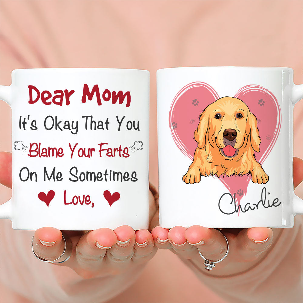 Blame Your Farts - Personalized Custom 11oz/15oz Coffee Mug for Pet Lovers