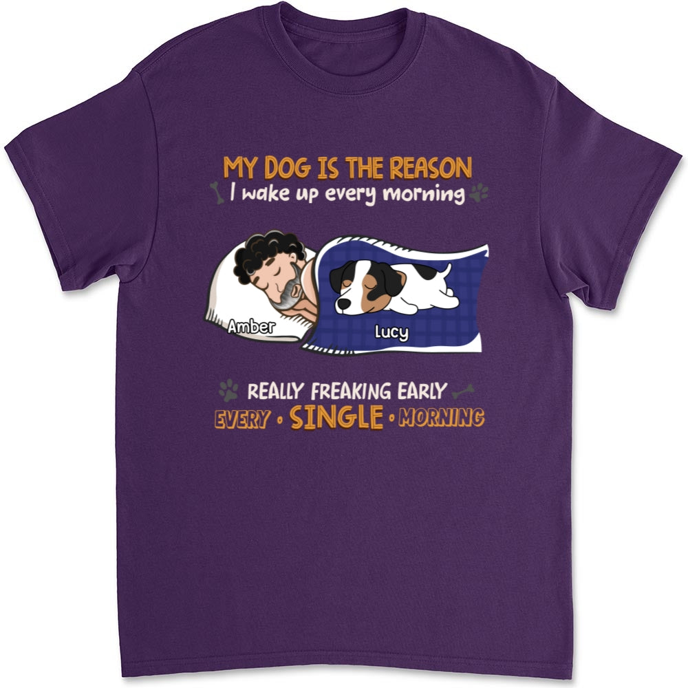 My Dog Is The Reason I Wake Up - Personalized Custom Unisex Heavy Cotton T-shirt with Copyrighted Artwork
