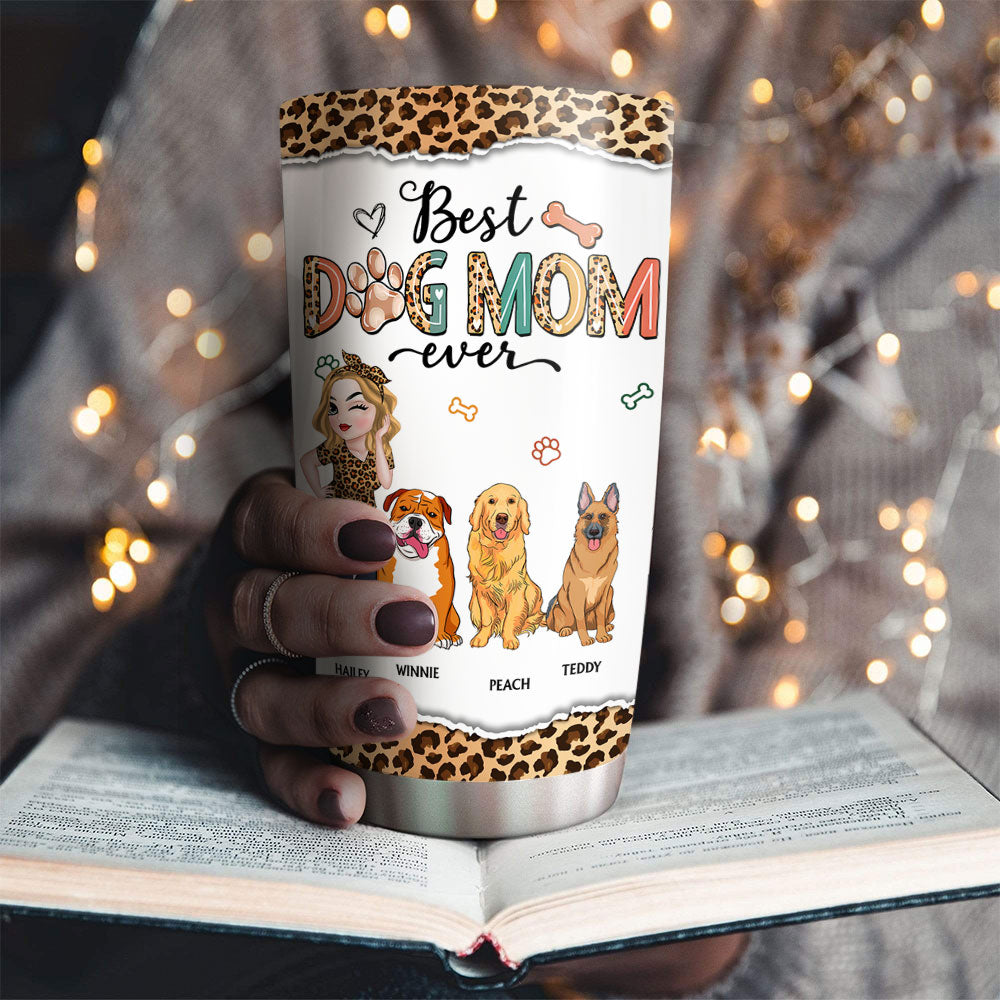 Best Dog Mom Ever And Ever - Customizable Personalized 20oz Stainless Steel Tumbler