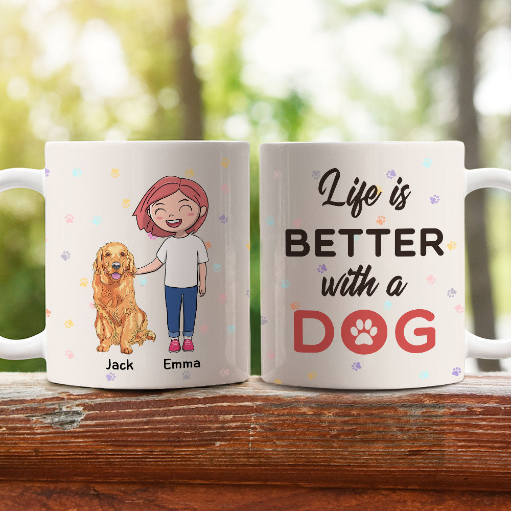Better Life With Dog - Personalized Custom 11oz/15oz Ceramic Coffee Mug for Pet Lovers