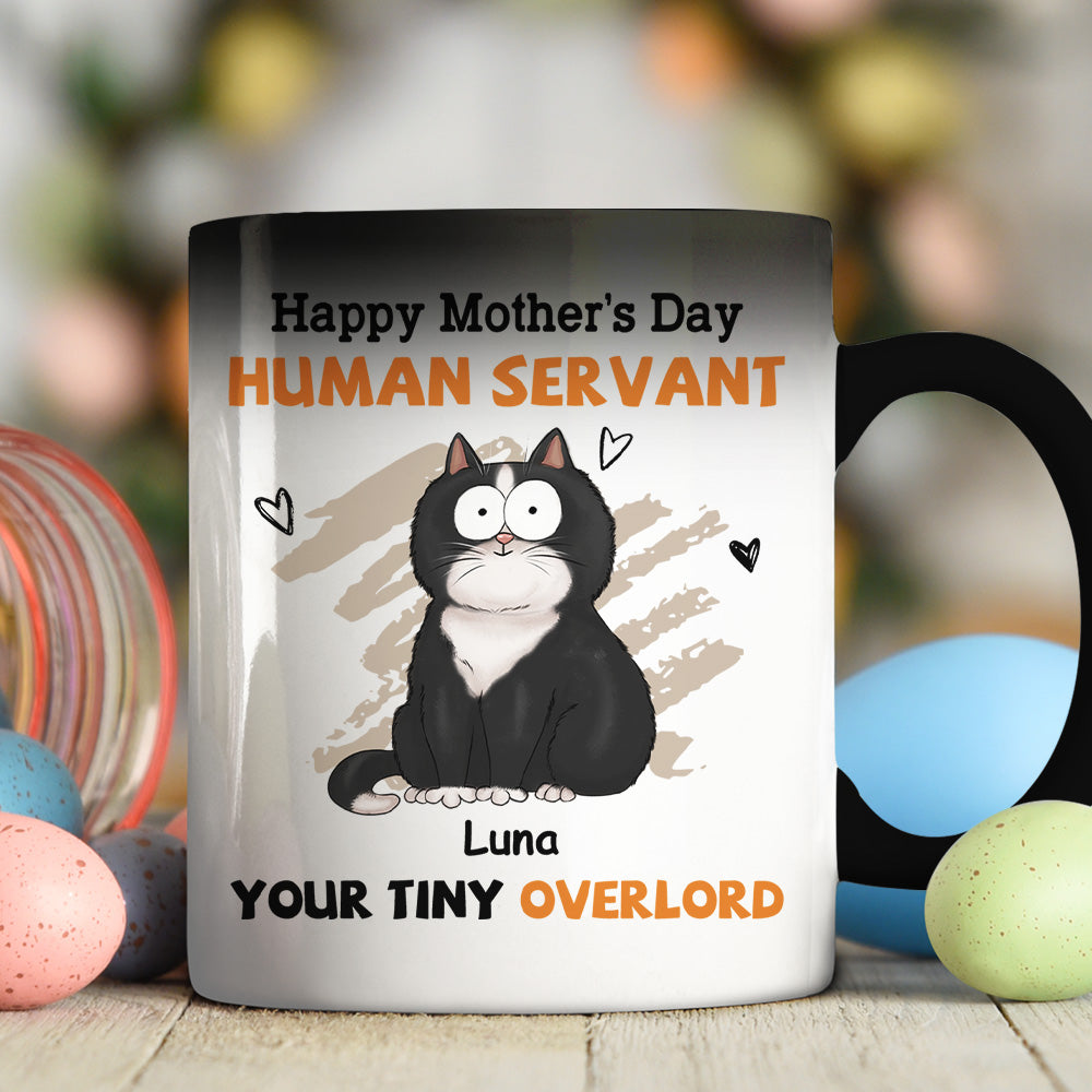 To My Human Servant Mom - 11oz/15oz Personalized Custom Color Changing Ceramic Coffee Mug for Pet Lovers