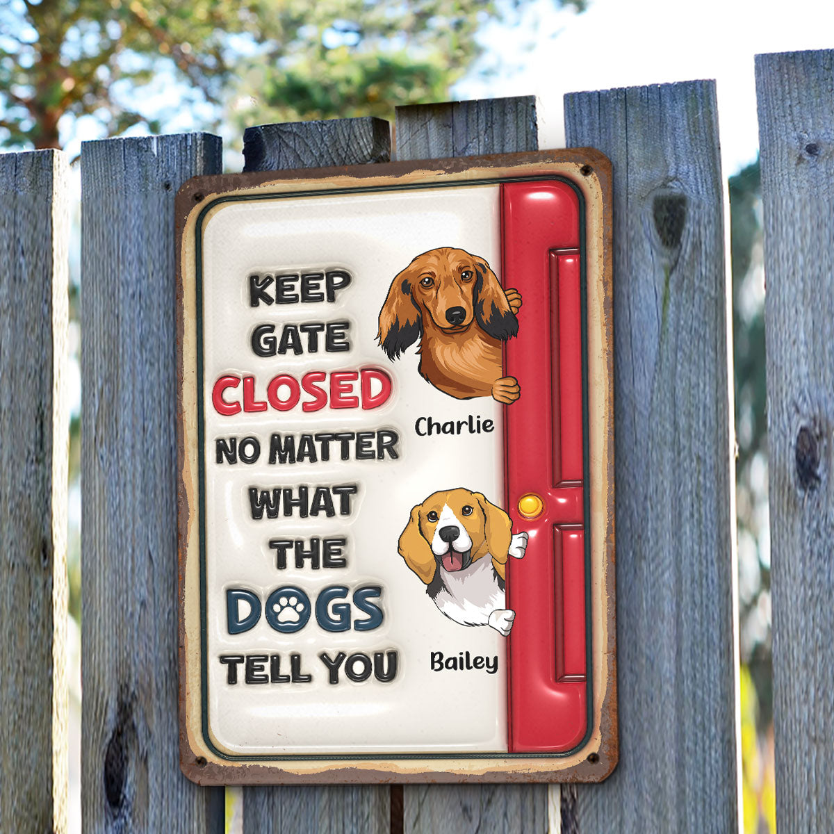 No Matter What The Dogs Tell You - Personalized Custom 3D Inflated Effect Metal Sign for Home and Office Decor