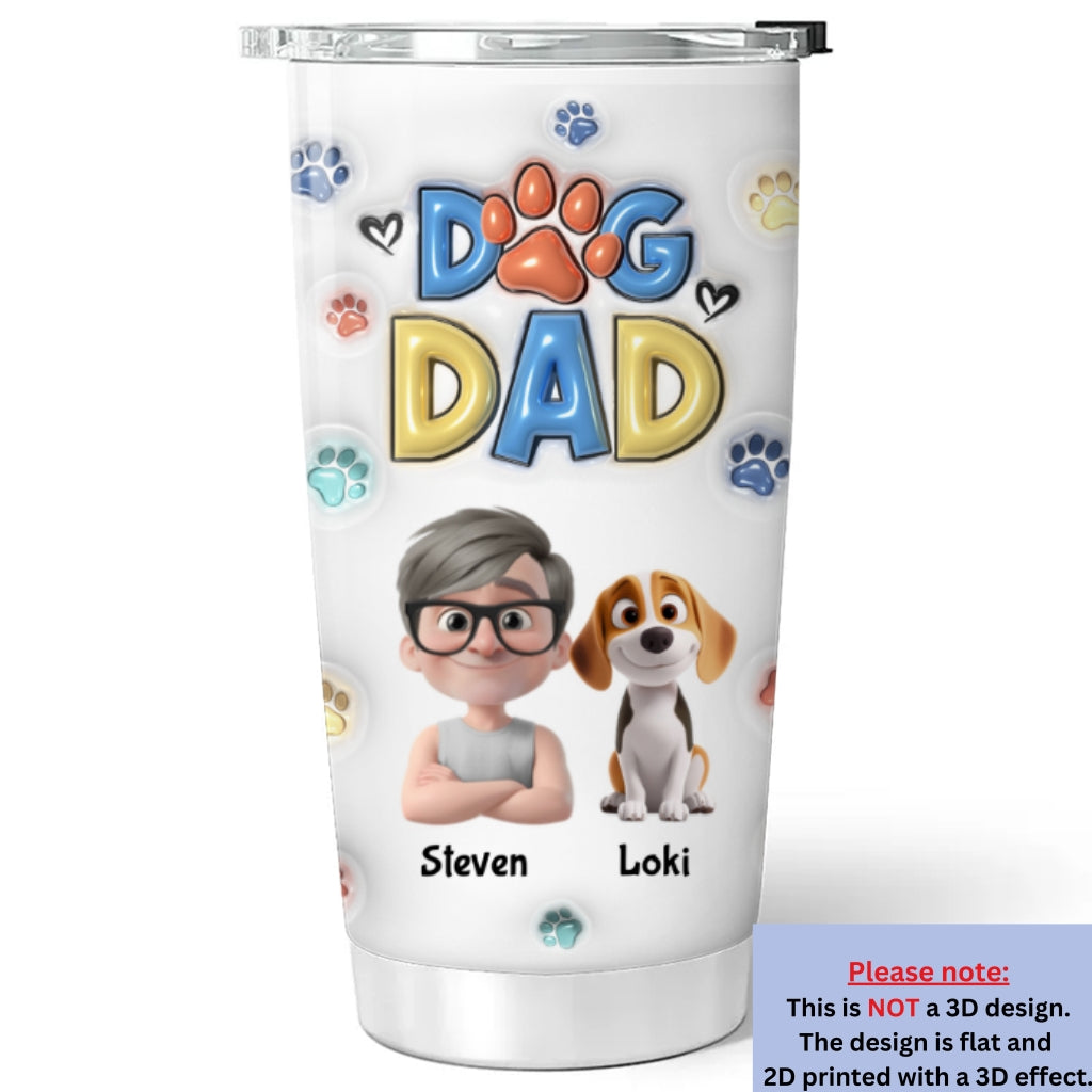 Thank You My Dog Mom Dad - Personalized Custom 3D Inflated Effect 20oz Stainless Steel Tumbler with BPA-Free Lid