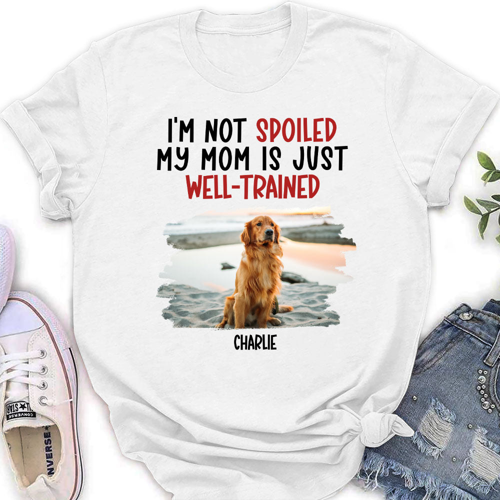 Well Trained Mom Personalized Custom Photo Women's T-shirt - Ideal Gift for Pet Lovers