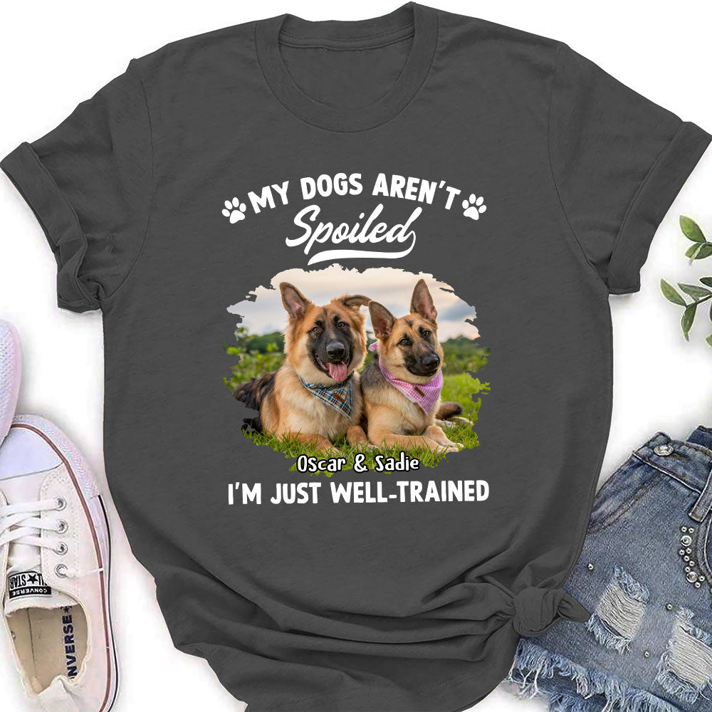 Spoiled Dog Photo - Customizable Personalized Women's T-shirt for Pet Lovers