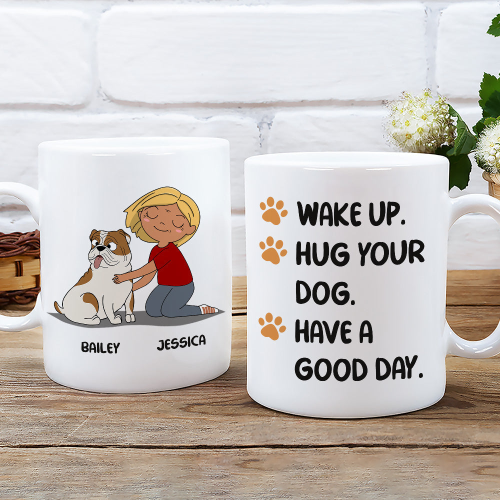 Unique Personalized Wake Up Hug Dog Custom Coffee Mug for Pet Lovers