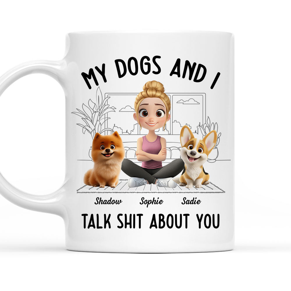 My Dog And I Talk About You - Premium Personalized Custom Coffee Mug for All Beverages