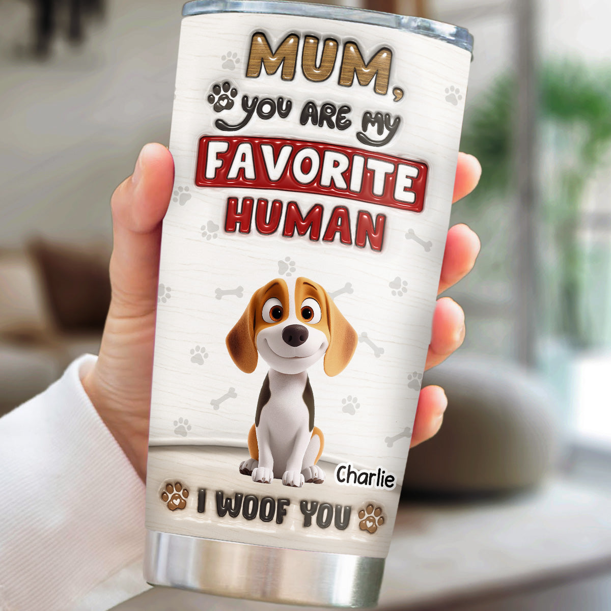 You Are Our Favorite Human - Personalized Custom 3D Inflated Effect 20oz Stainless Steel Tumbler with Thousands of Cool Designs