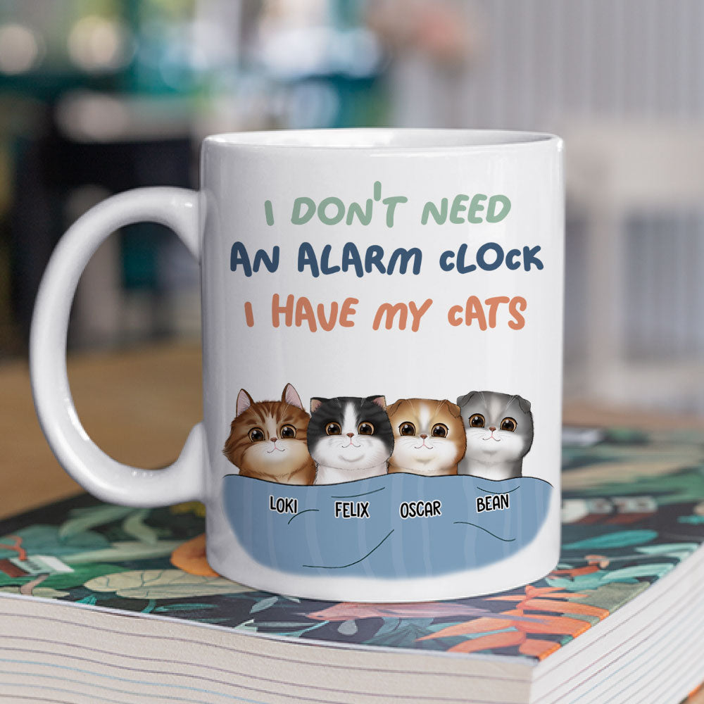 Don't Need Alarm Clock - 11oz Personalized Custom Coffee Mug for Pet Lovers