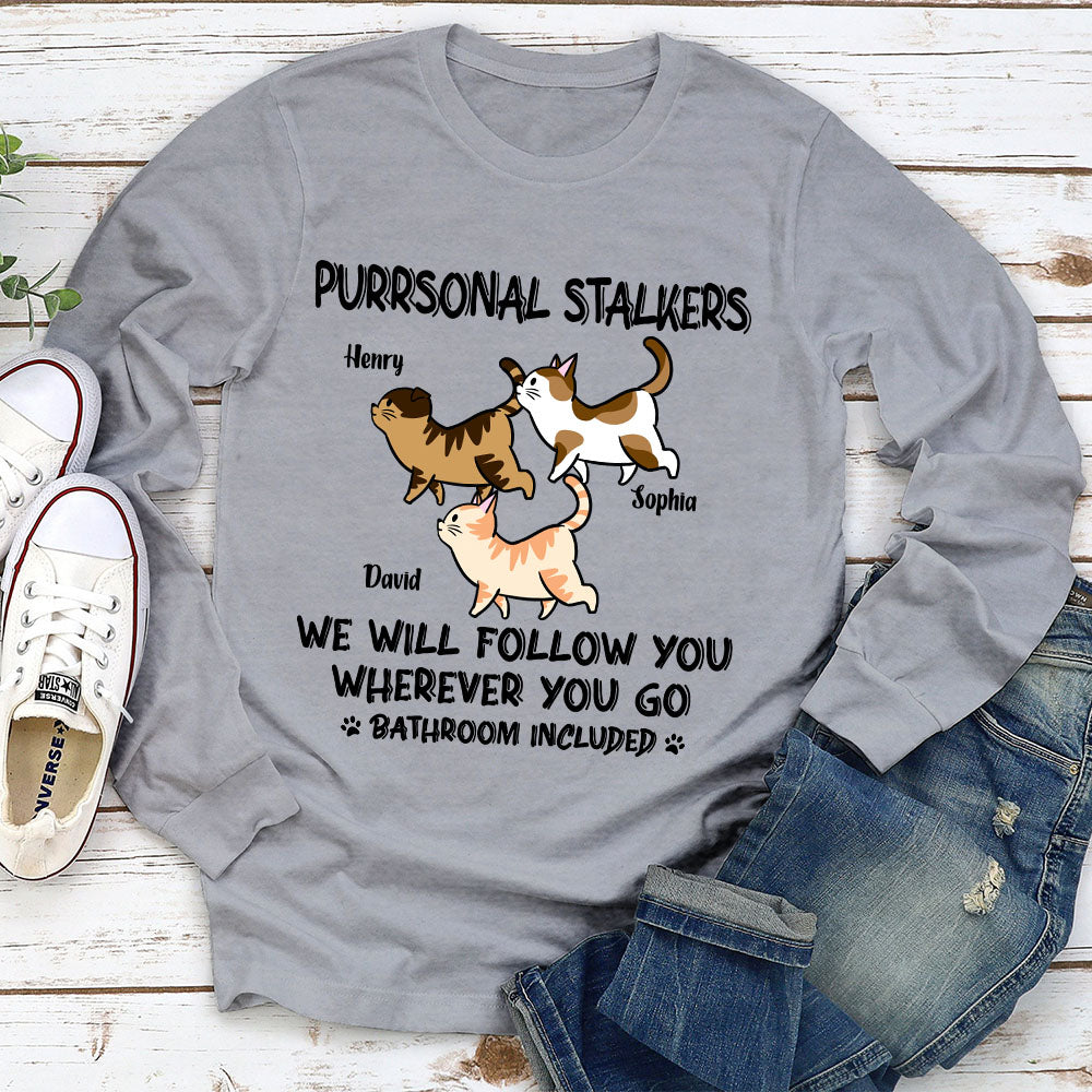 Cat Purrsonal Stalker - Personalized Custom Unisex 6.0 oz Long Sleeve T-shirt for Pet Lovers