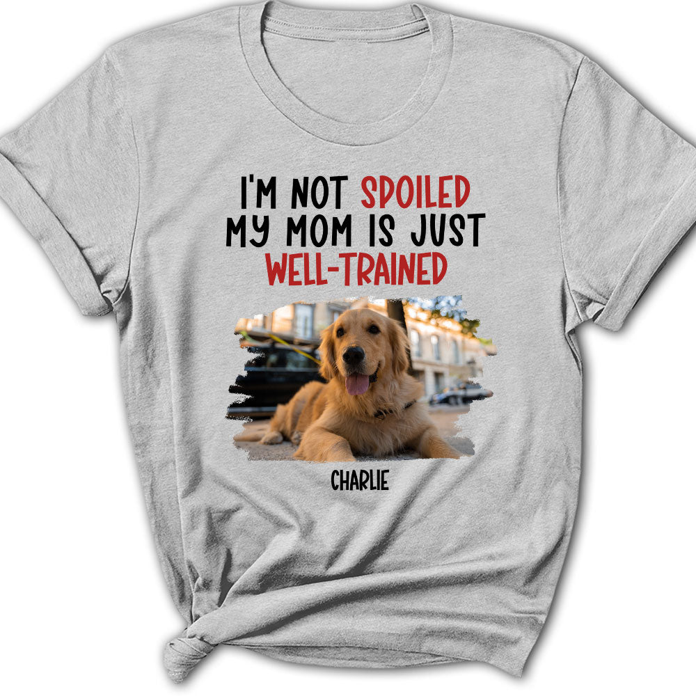 Well Trained Mom Personalized Custom Photo Women's T-shirt - Ideal Gift for Pet Lovers