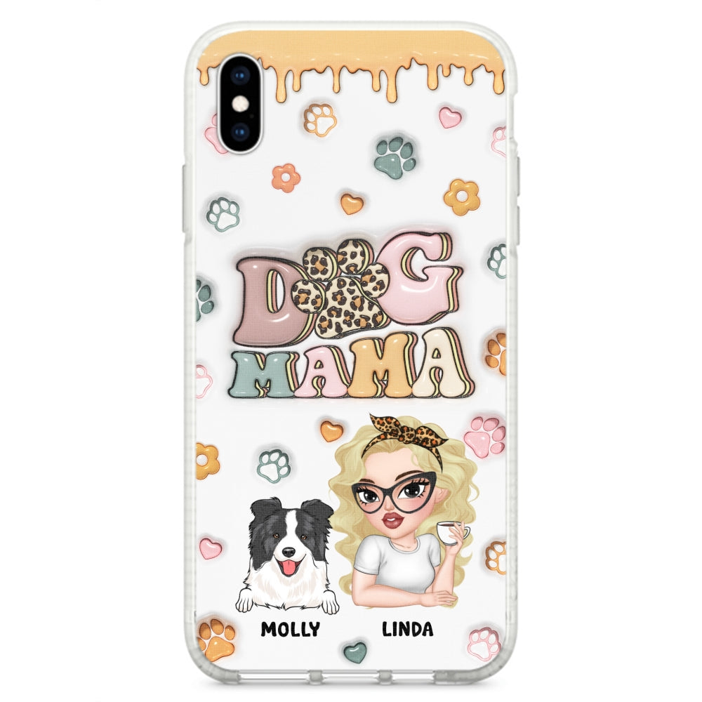 Dog Mama - Stunning Personalized Custom 3D Inflated Effect Phone Case for All Smartphones