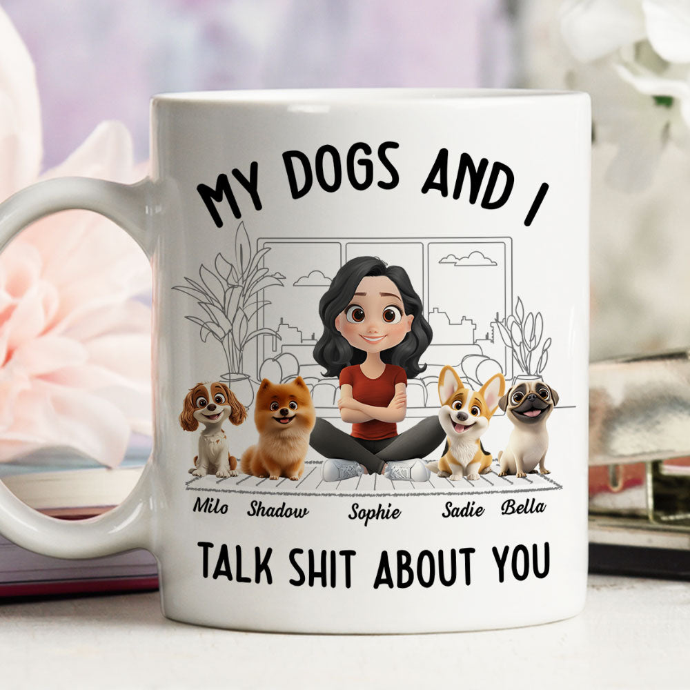 My Dog And I Talk About You - Premium Personalized Custom Coffee Mug for All Beverages