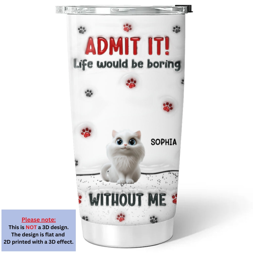 Accept It Pet - Personalized Custom 3D Inflated Effect 20oz Stainless Steel Tumbler for Multiple Occasions