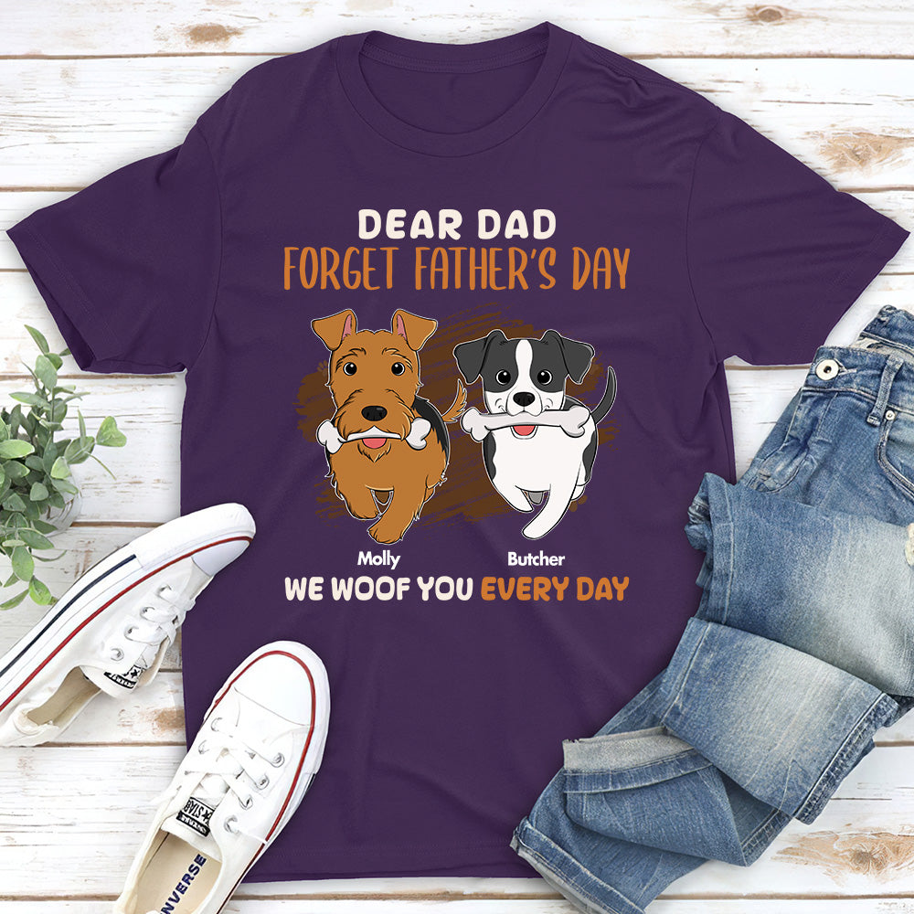 Dear Dad Forget Fathers Day - Personalized Custom Unisex 5.3 oz T-shirt for Pet Lovers
